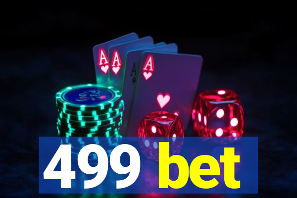 499 bet